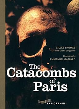 The Catacombs of Paris by Gilles Thomas (Used - Good)