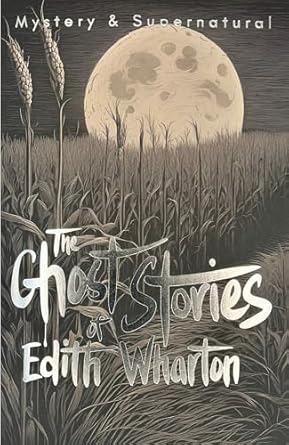 Ghost Stories Of Edith Wharton (New)